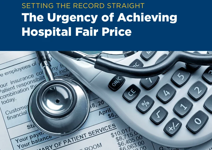 Setting the record straight – The Urgency of Achieving Hospital Fair Price